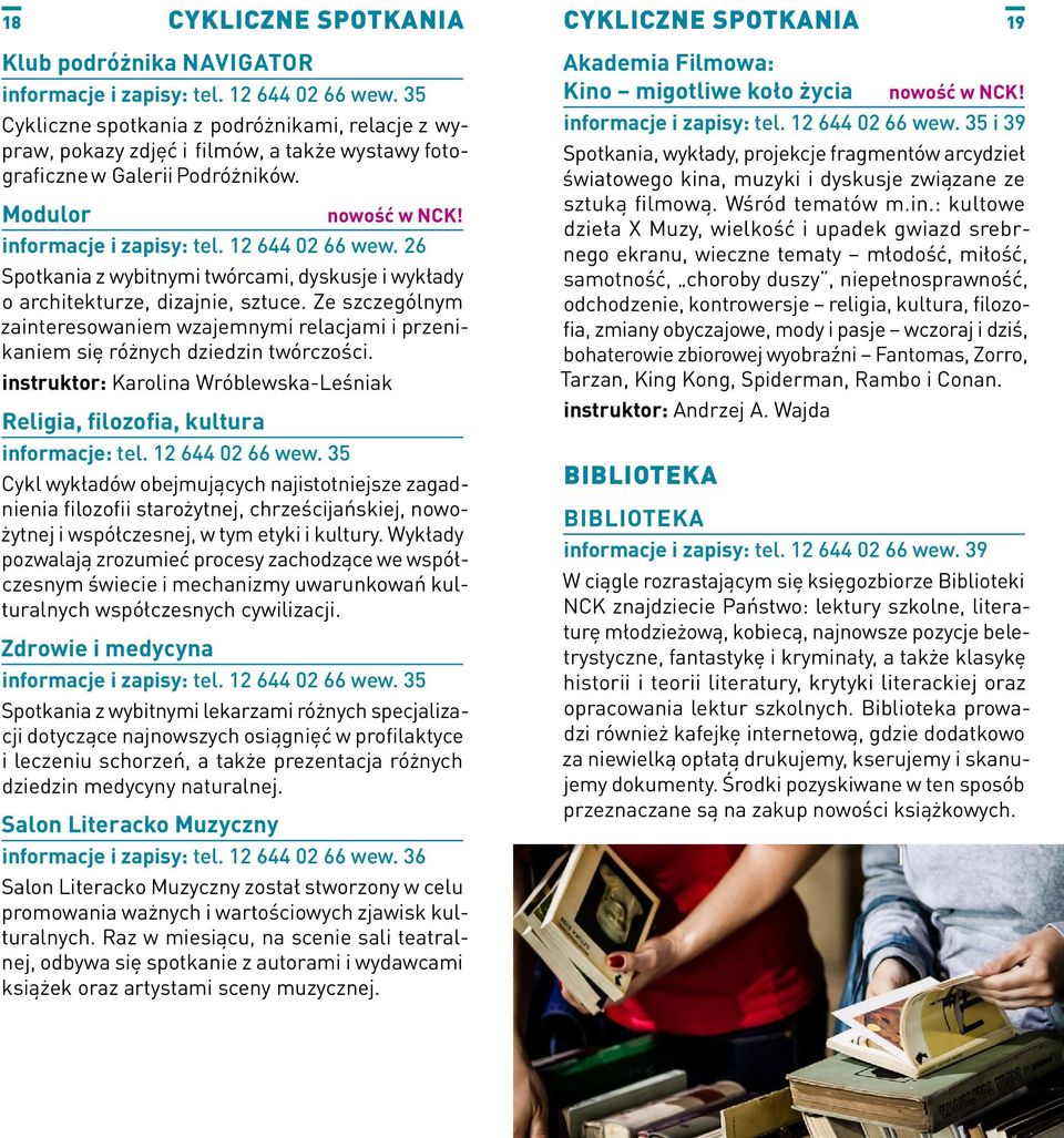 instruktor: Karolina Wróblewska-Leśniak Religia, filozofia, kultura informacje: tel. 12 644 02 66 wew.