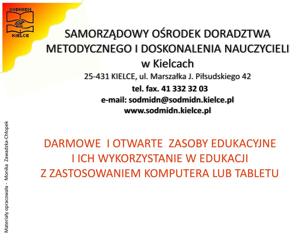 41 332 32 03 e-mail: sodmidn@sodmidn.kielce.