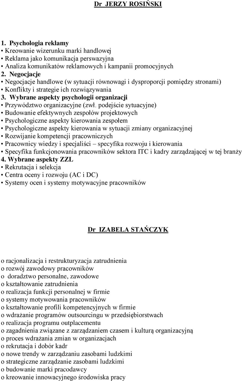 Wybrane aspekty psychologii organizacji Przywództwo organizacyjne (zwł.