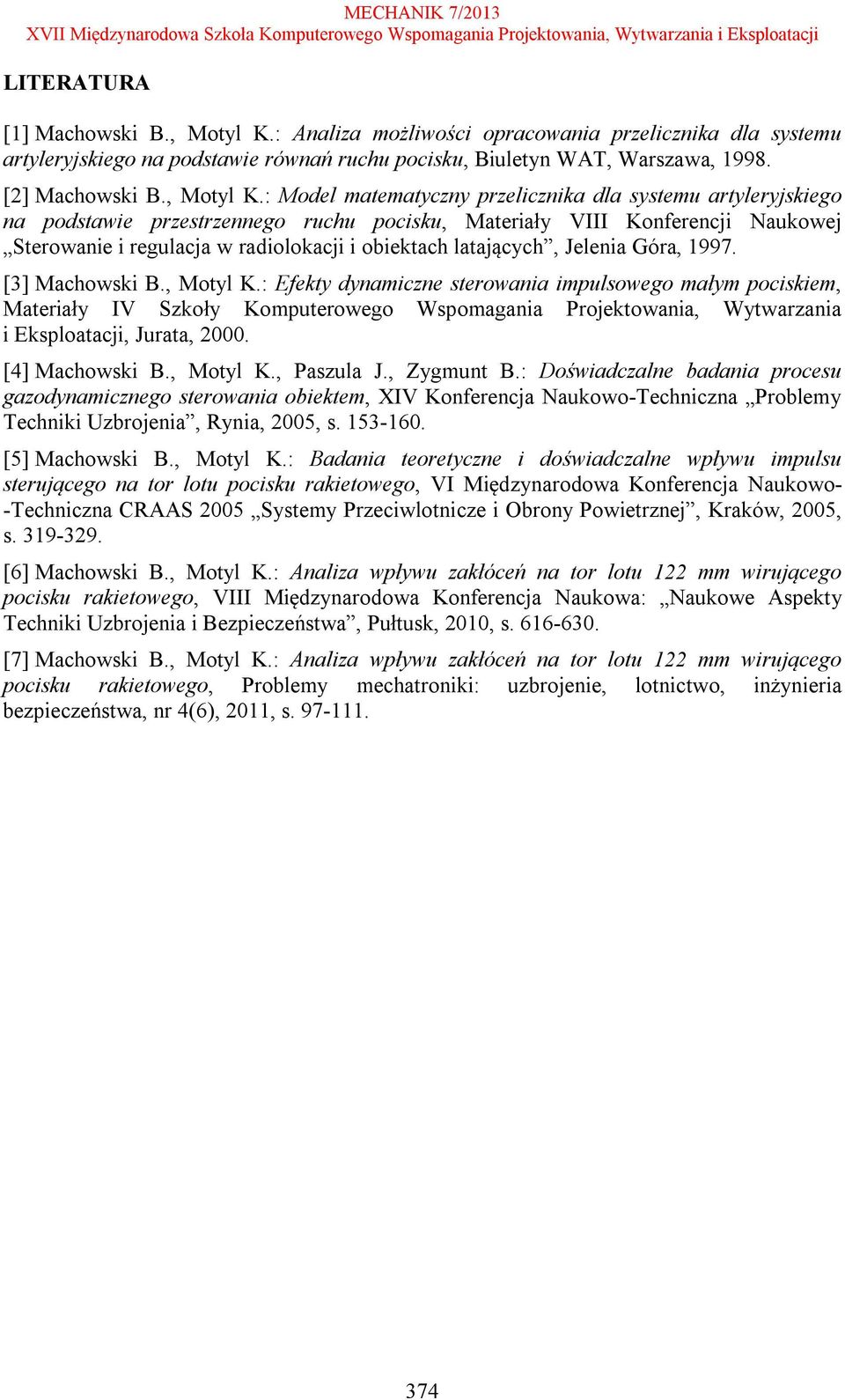 : Model matematyczny przelicznika dla systemu artyleryjskiego na podstawie przestrzennego ruchu pocisku, Materiały VIII Konferencji Naukowej Sterowanie i regulacja w radiolokacji i obiektach