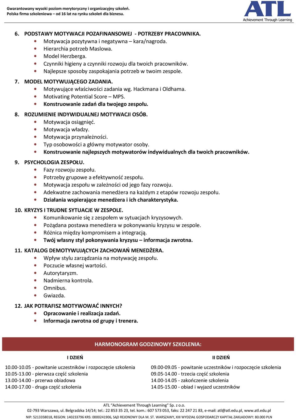 Hackmana i Oldhama. Motivating Potential Score MPS. Konstruowanie zadań dla twojego zespołu. 8. ROZUMIENIE INDYWIDUALNEJ MOTYWACJI OSÓB. Motywacja osiągnięć. Motywacja władzy.
