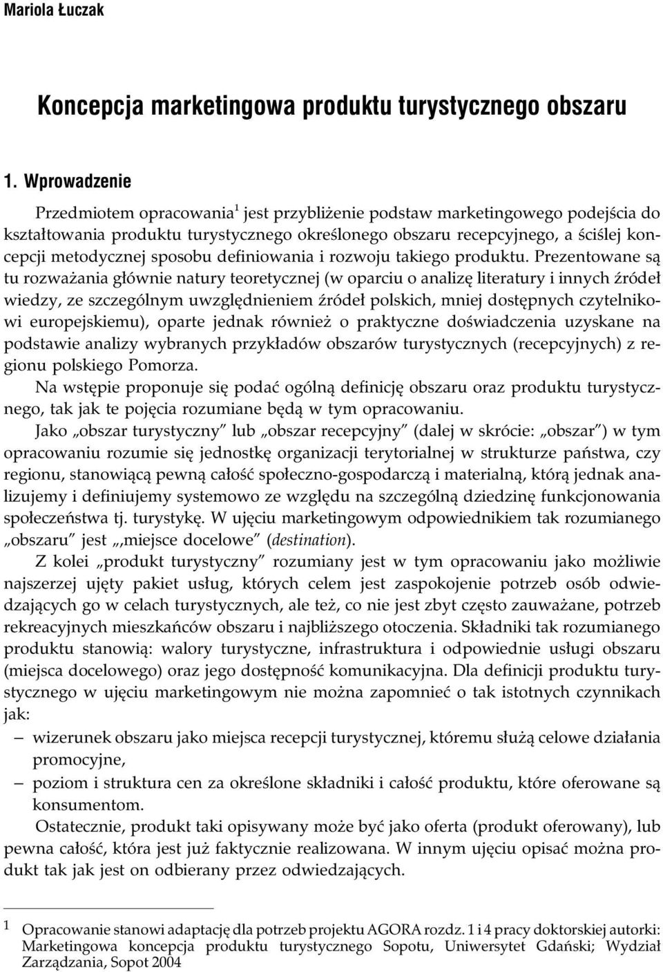 sposobu definiowania i rozwoju takiego produktu.