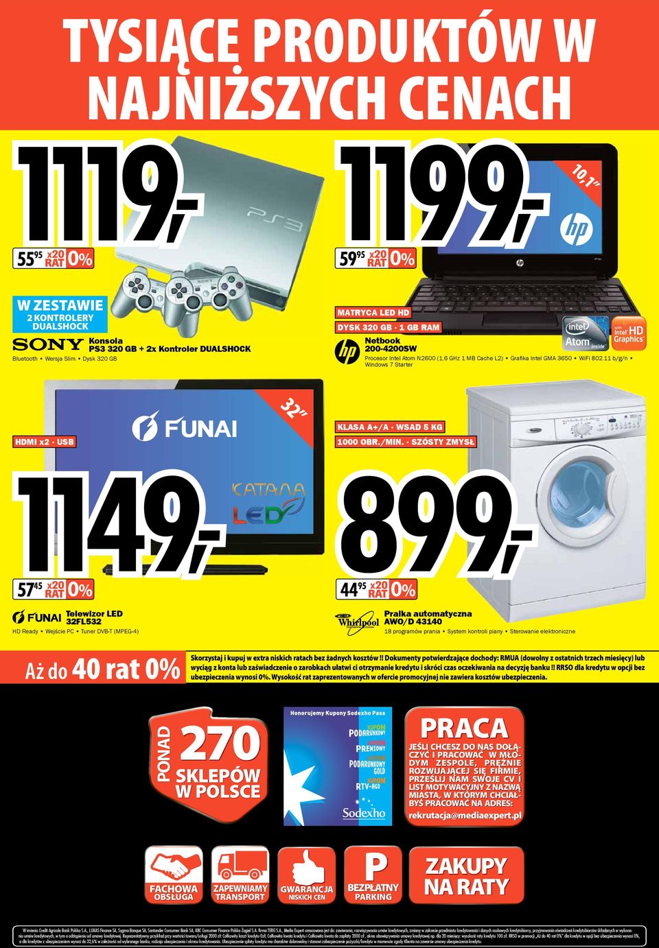 11 b/g/n Windows 7 Starter 32 HDMI x2 USB 1149, Telewizor LED 32FL532 HD Ready Wejście PC Tuner DVB-T (MPEG-4) KLASA A+/A WSAD 5 KG 1000 OBR./MIN.
