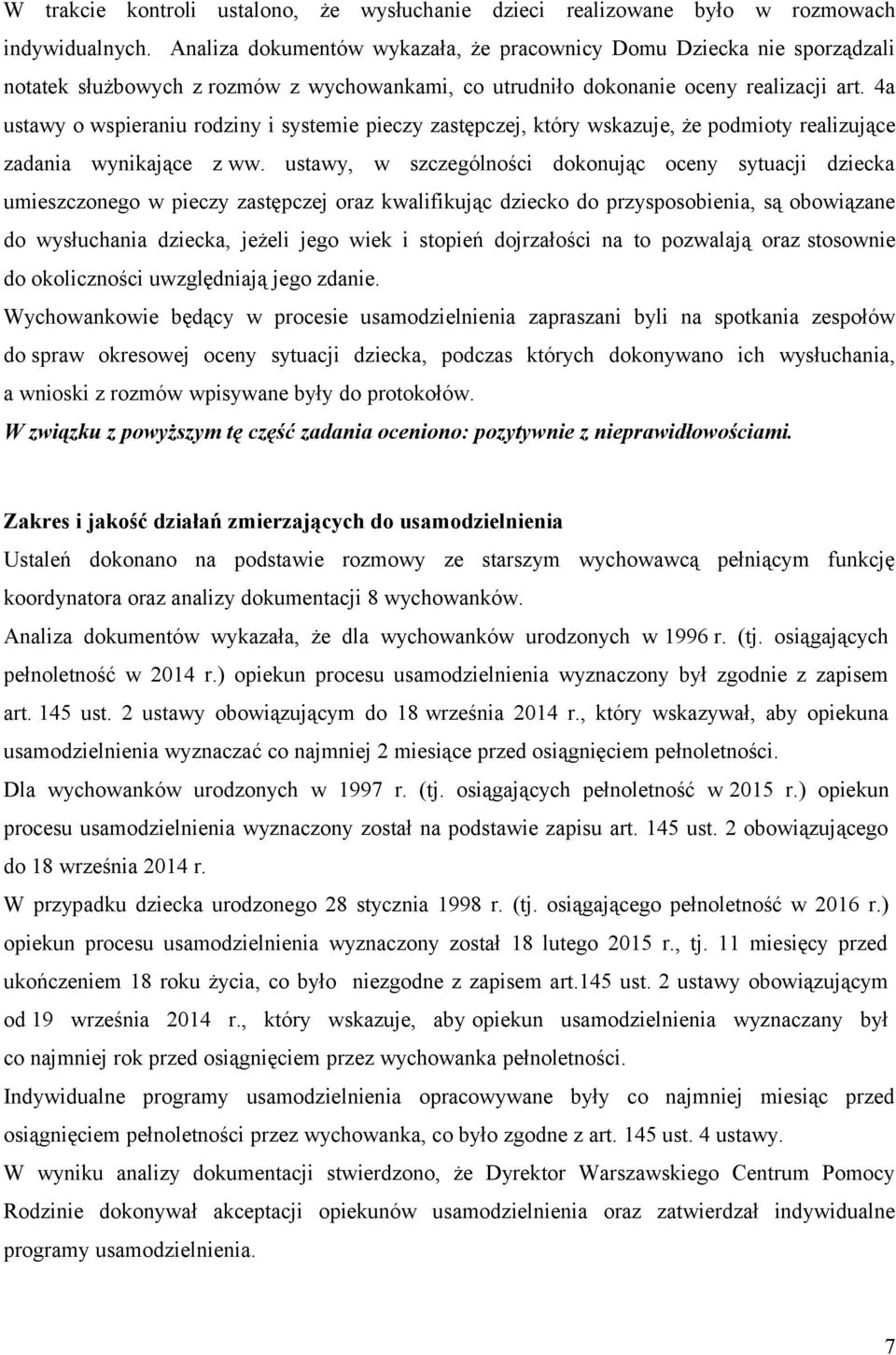 4a ustawy o wspieraniu rodziny i systemie pieczy zastępczej, który wskazuje, że podmioty realizujące zadania wynikające z ww.