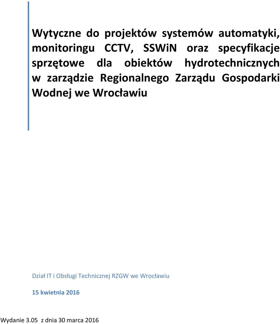 Regionalnego Zarządu Gospodarki Wodnej we Wrocławiu Dział IT i Obsługi