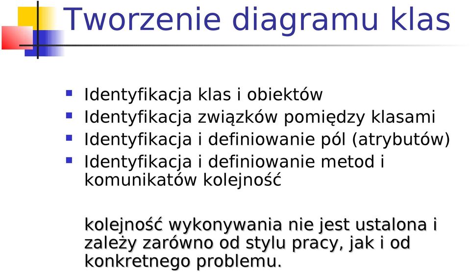 Identyfikacja i definiowanie metod i komunikatów kolejność kolejność