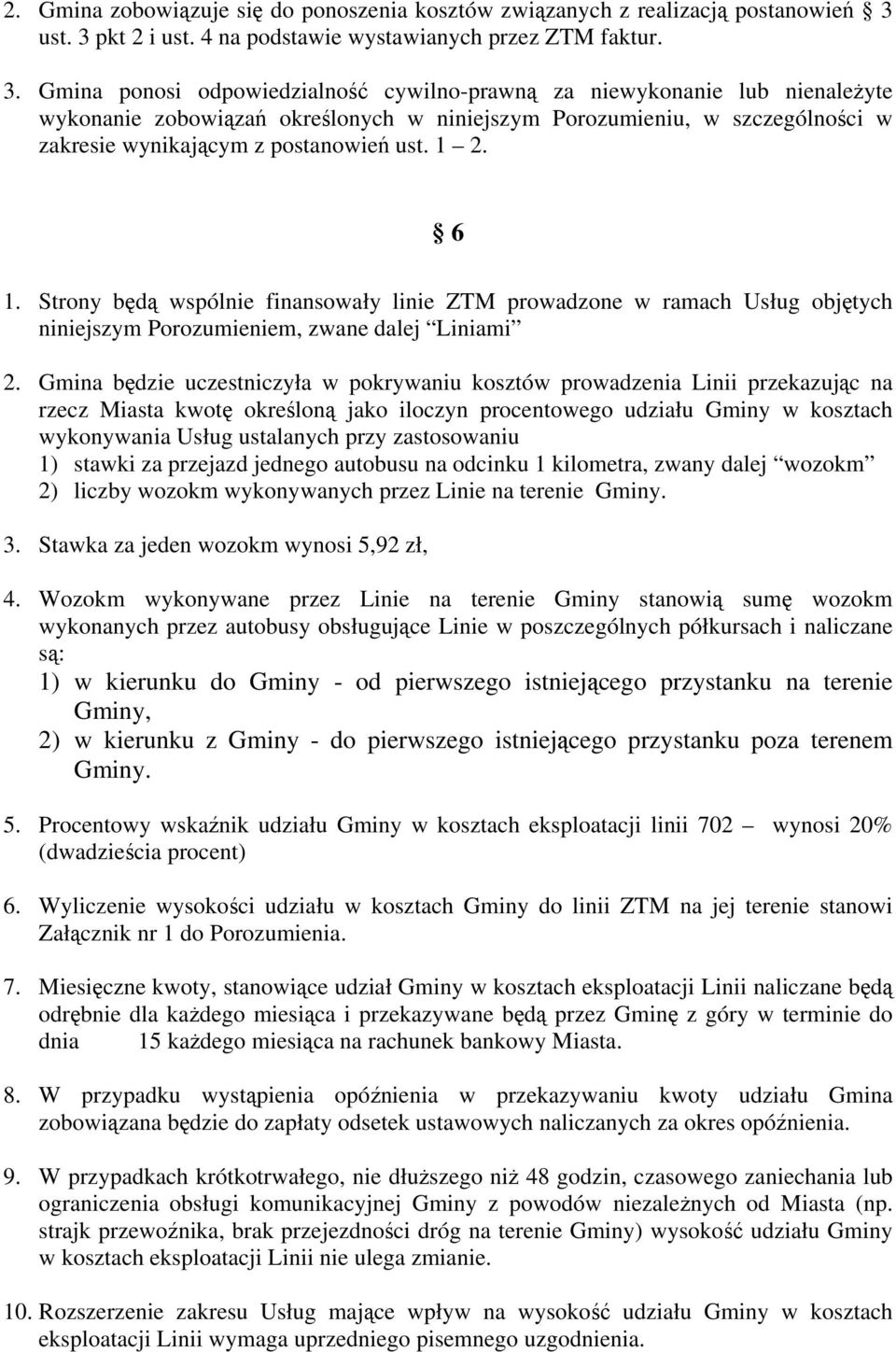 pkt 2 i ust. 4 na podstawie wystawianych przez ZTM faktur. 3.