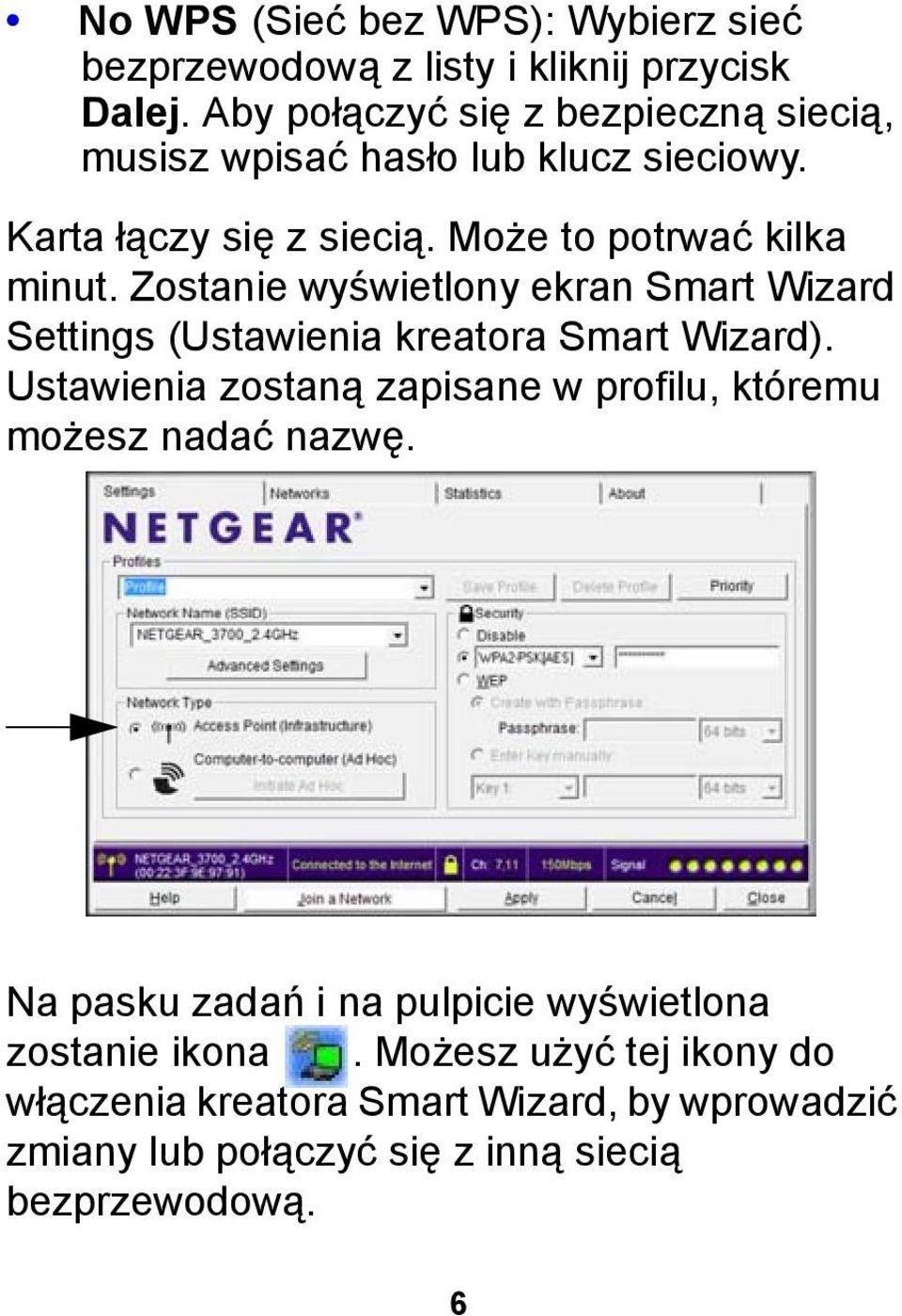 Zostanie wyświetlony ekran Smart Wizard Settings (Ustawienia kreatora Smart Wizard).