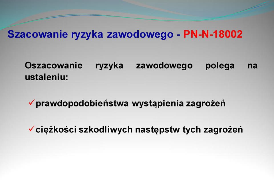 ustaleniu: prawdopodobieństwa wystąpienia