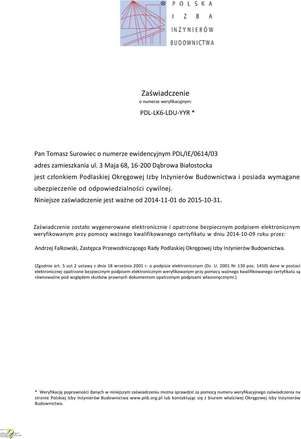Niniejsze zaświadczenie jest ważne od 2014-11-01 do 2015-10-31.