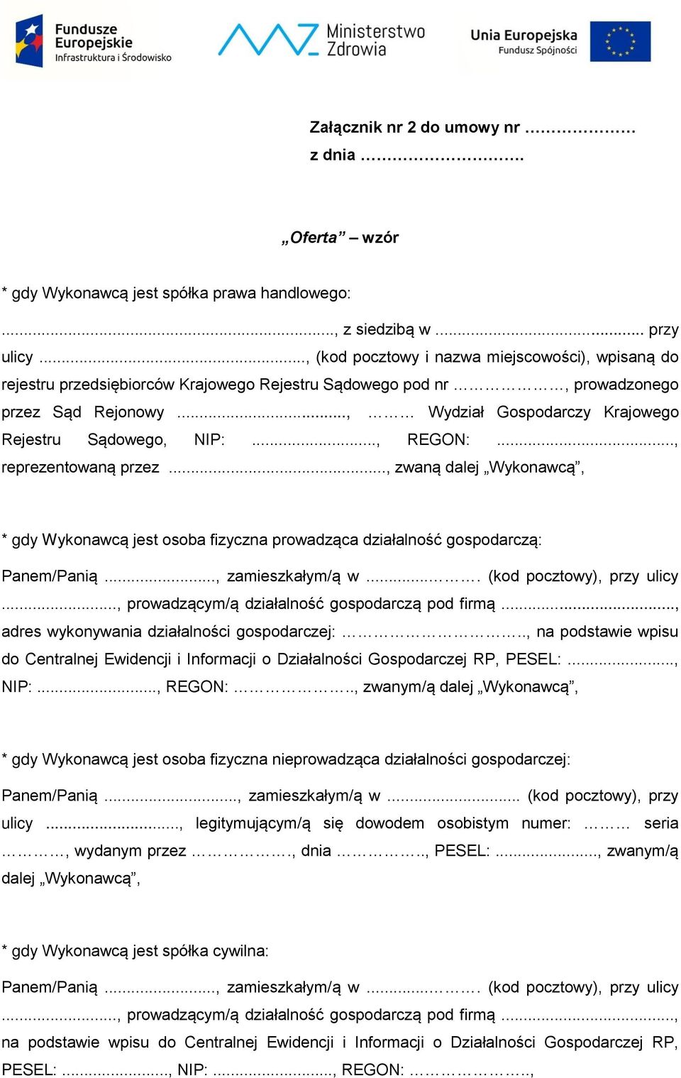 .., Wydział Gospodarczy Krajowego Rejestru Sądowego, NIP:..., REGON:..., reprezentowaną przez.