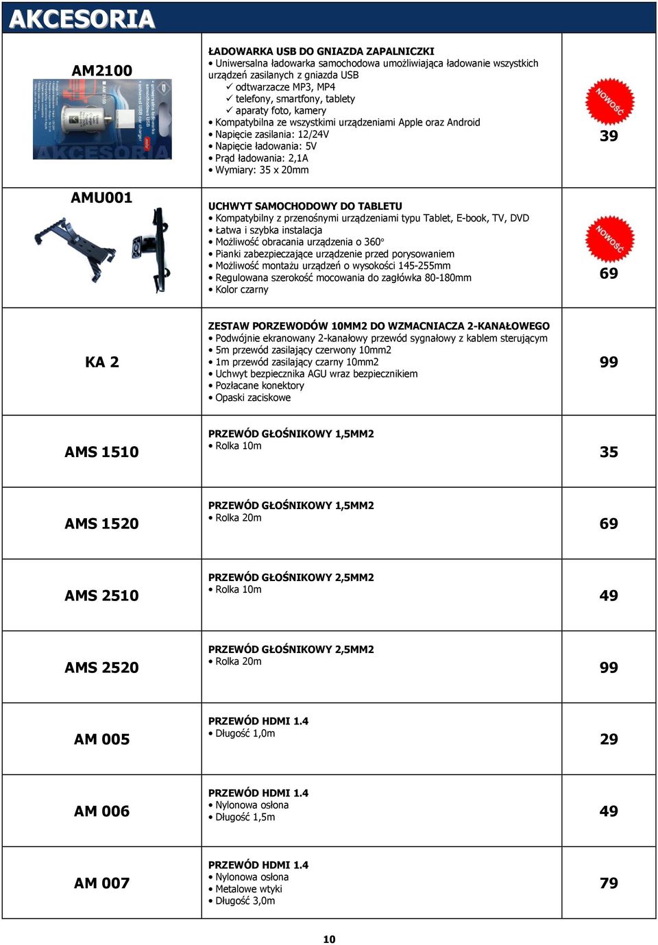 SAMOCHODOWY DO TABLETU Kompatybilny z przenośnymi urządzeniami typu Tablet, E-book, TV, DVD Łatwa i szybka instalacja Możliwość obracania urządzenia o 360 Pianki zabezpieczające urządzenie przed