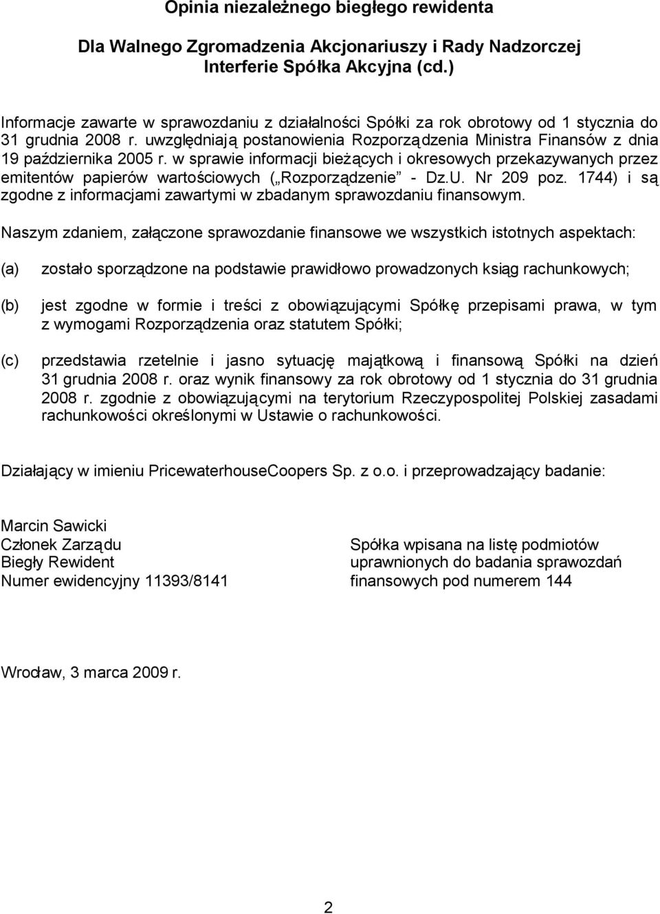 w sprawie informacji bieżących i okresowych przekazywanych przez emitentów papierów wartościowych ( Rozporządzenie - Dz.U. Nr 209 poz.