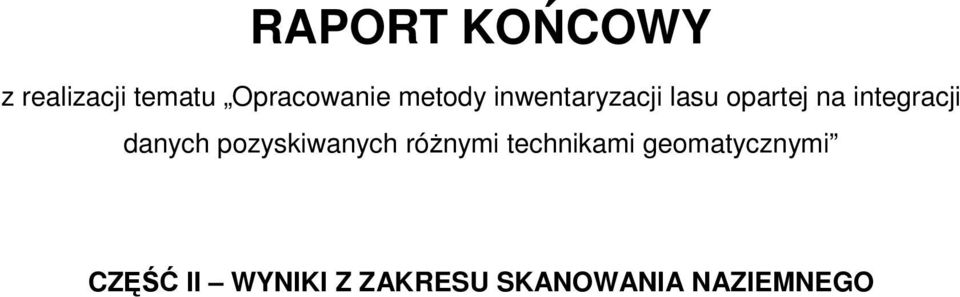 danych pozyskiwanych różnymi technikami