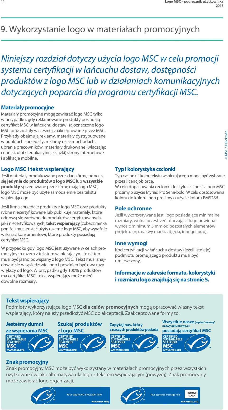 komunikacyjnych dotyczących poparcia dla programu certyfikacji MSC.
