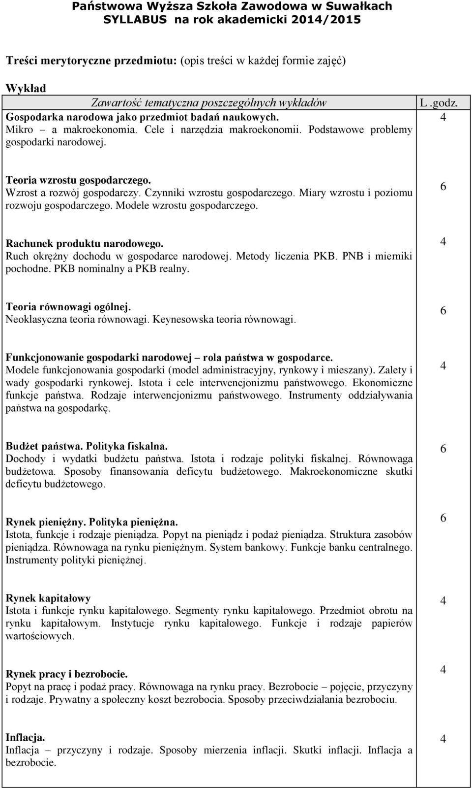 Czynniki wzrostu gospodarczego. Miary wzrostu i poziomu rozwoju gospodarczego. Modele wzrostu gospodarczego. Rachunek produktu narodowego. Ruch okrężny dochodu w gospodarce narodowej.