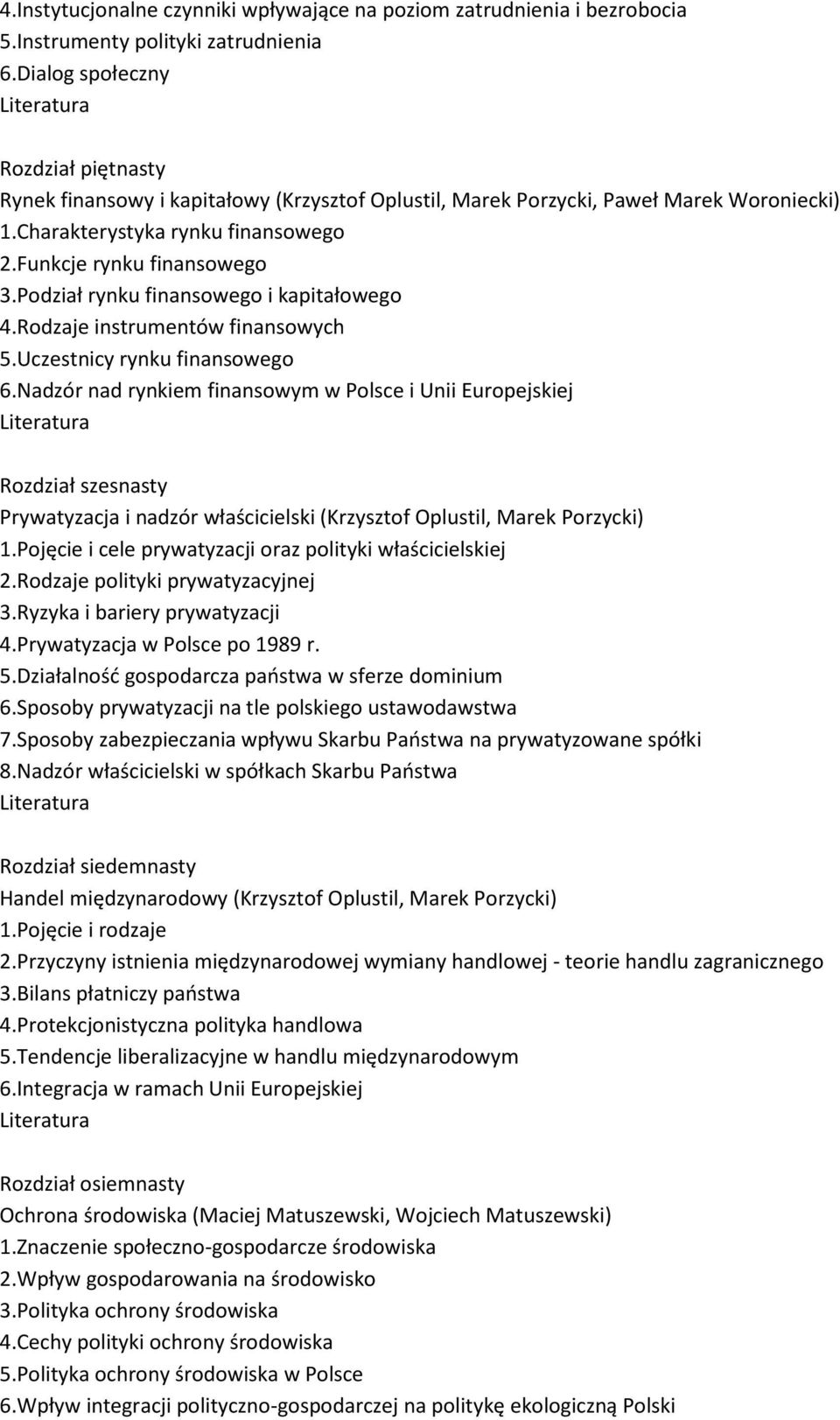 Podział rynku finansowego i kapitałowego 4.Rodzaje instrumentów finansowych 5.Uczestnicy rynku finansowego 6.