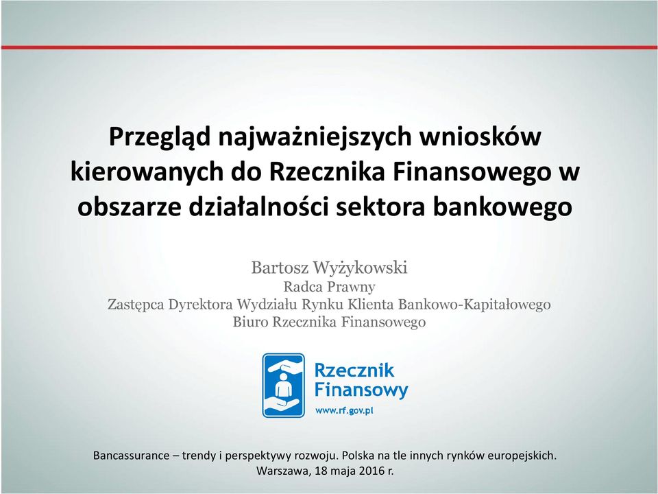 Wydziału Rynku Klienta Bankowo-Kapitałowego Biuro Rzecznika Finansowego Bancassurance
