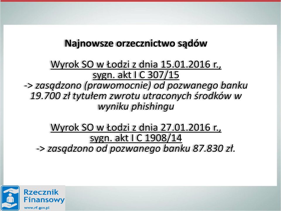 700 zł tytułem zwrotu utraconych środków w wyniku phishingu Wyrok SO w