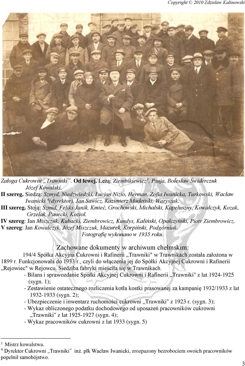 Stoją: Szmid, Feliks Janik, Kmieć, Grochowski, Michalski, Kapeluszny, Kowalczyk, Kozak, Grzelak, Panecki, Kozioł.