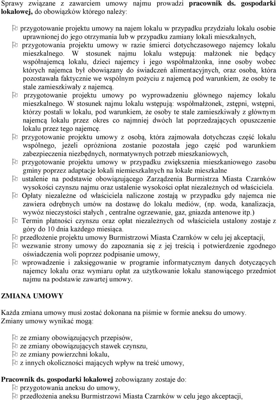 mieszkalnych, przygotowania projektu umowy w razie śmierci dotychczasowego najemcy lokalu mieszkalnego.