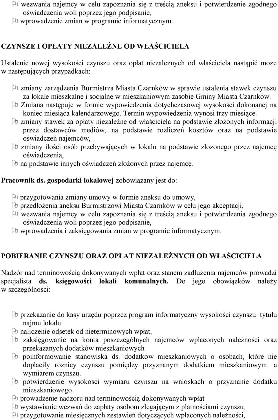 Czarnków w sprawie ustalenia stawek czynszu za lokale mieszkalne i socjalne w mieszkaniowym zasobie Gminy Miasta Czarnków.