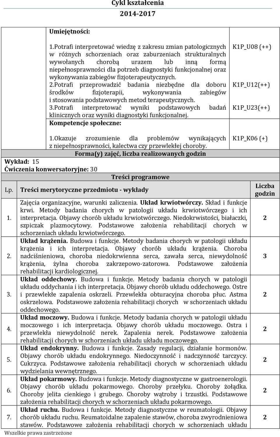 funkcjonalnej oraz wykonywania zabiegów fizjoterapeutycznych.