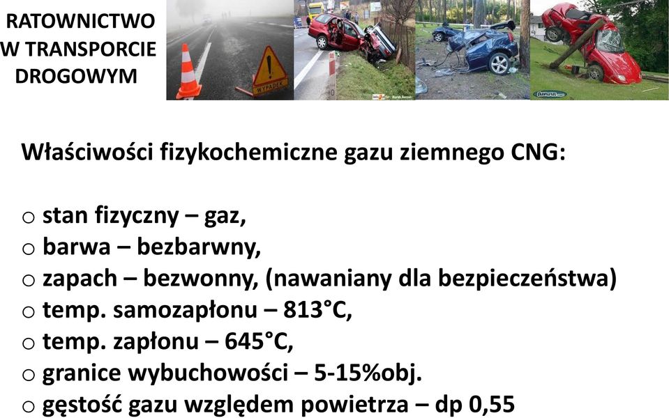 bezpieczeństwa) o temp. samozapłonu 813 C, o temp.