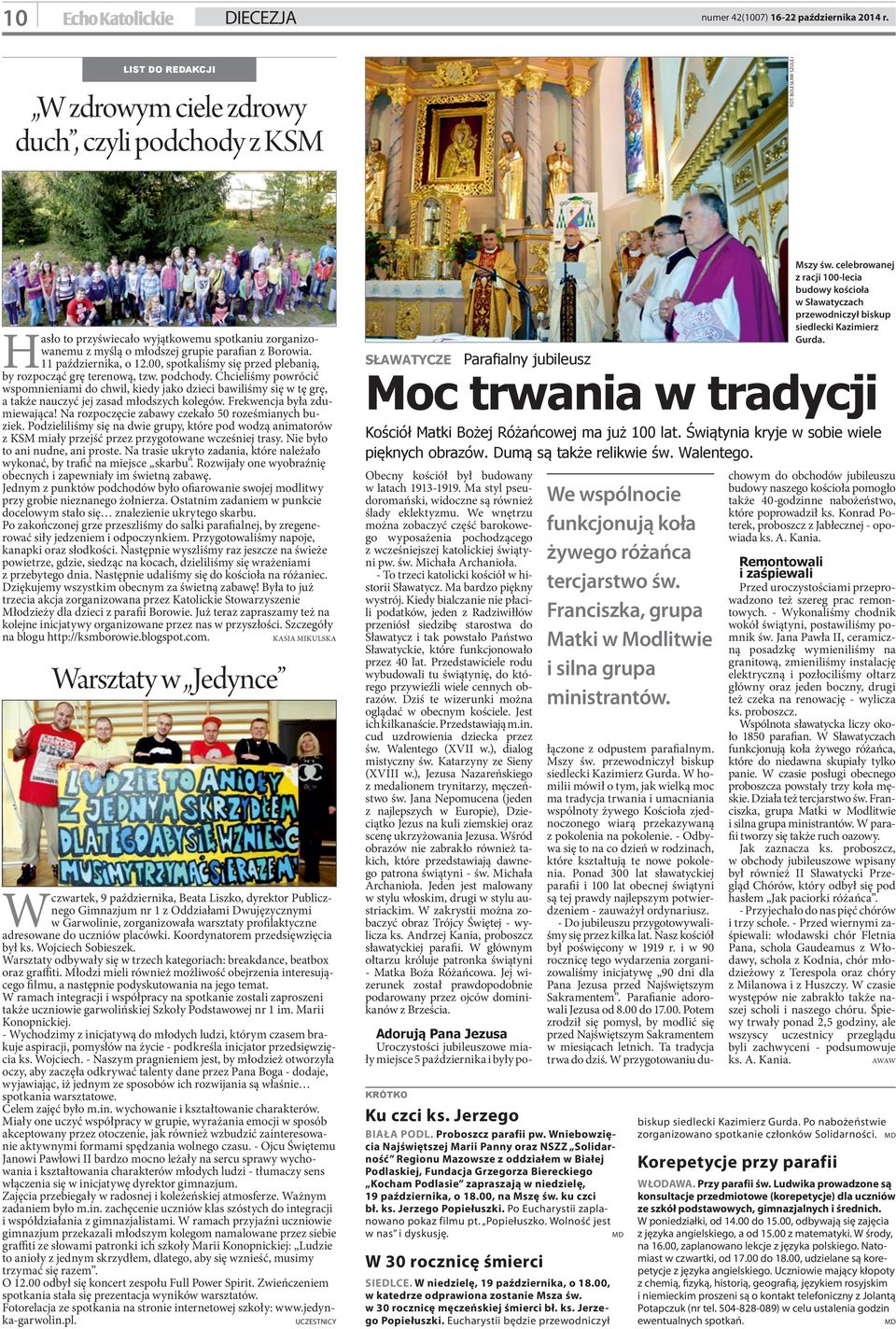 spotkanie z ludmi innych wyzna i niewierzcymi (instrument dla ekume- wiernych (gwnie katolikw) uczestniczy w pielgrzymkach22. Przynosi to wymier- kocioa. Zaledwie 6 km od Hanny ley wie Sawatycze, ktrych historia siga drogowskazem, zachwytem, cisz i wiar, e nikt nie jest samotn wysp. turystyka religijna zagadnienia interdyscyplinarne - Wydzia