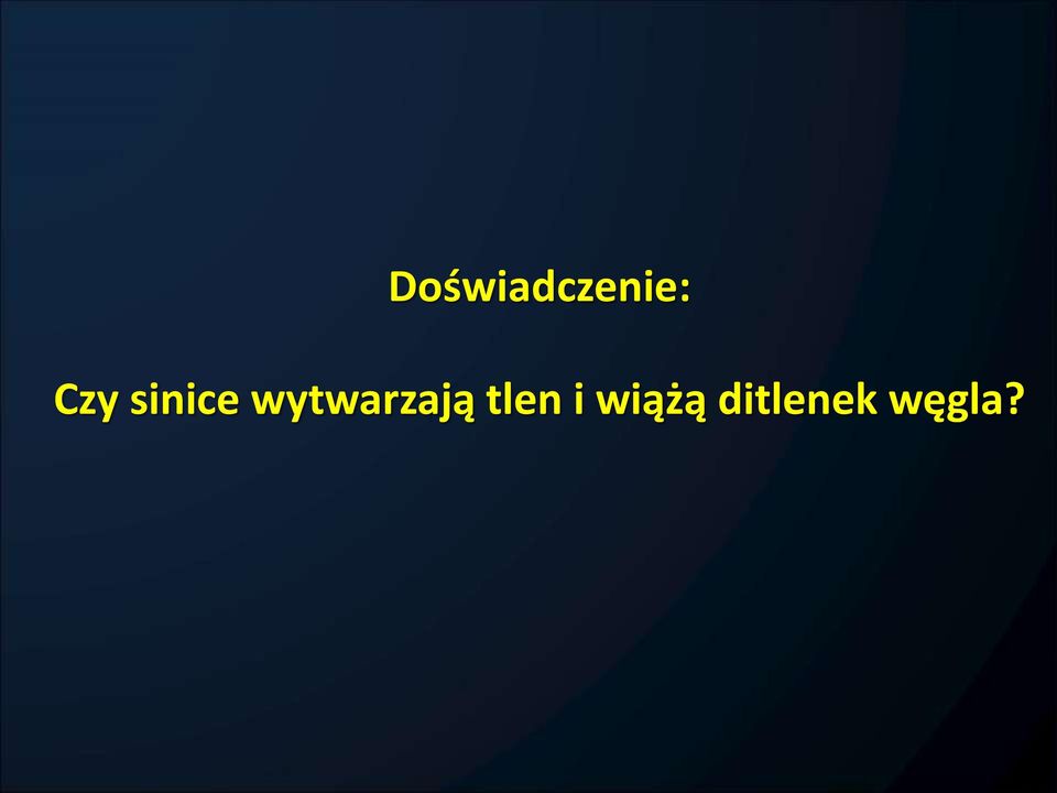 wytwarzają tlen