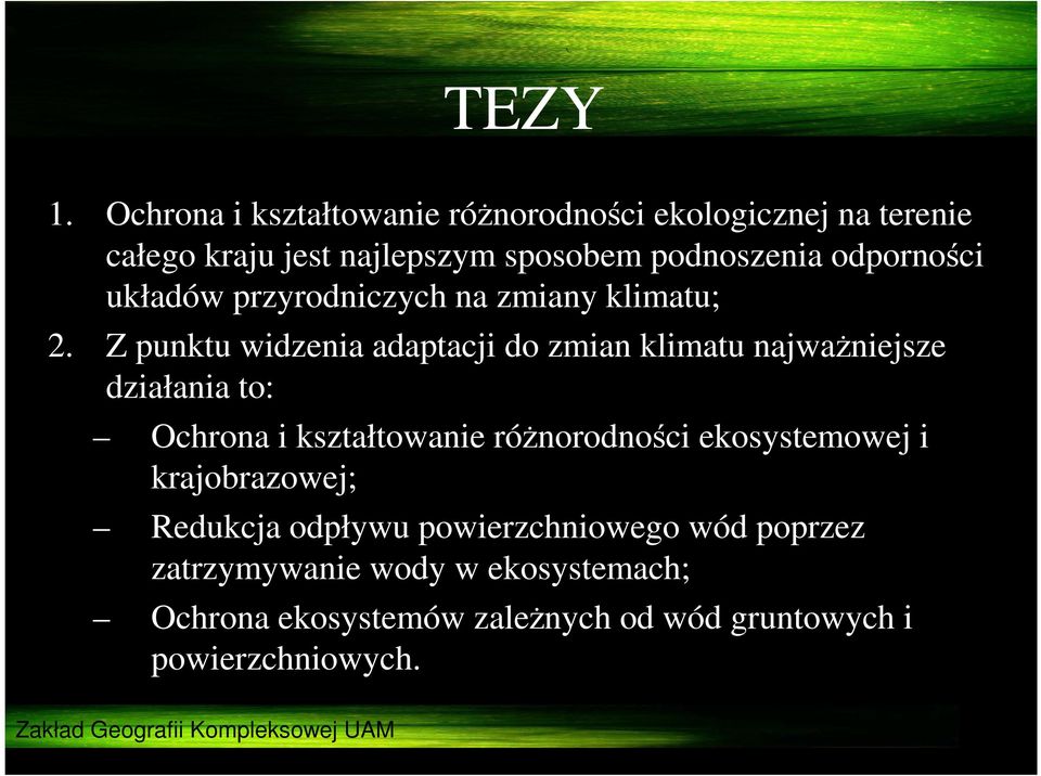 odporności układów przyrodniczych na zmiany klimatu; 2.