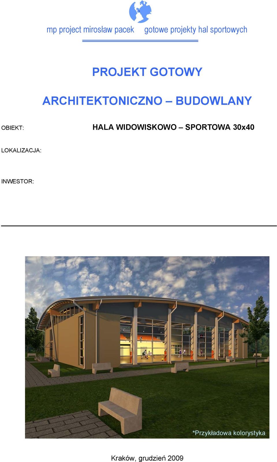WIDOWISKOWO SPORTOWA 30x40 LOKALIZACJA: