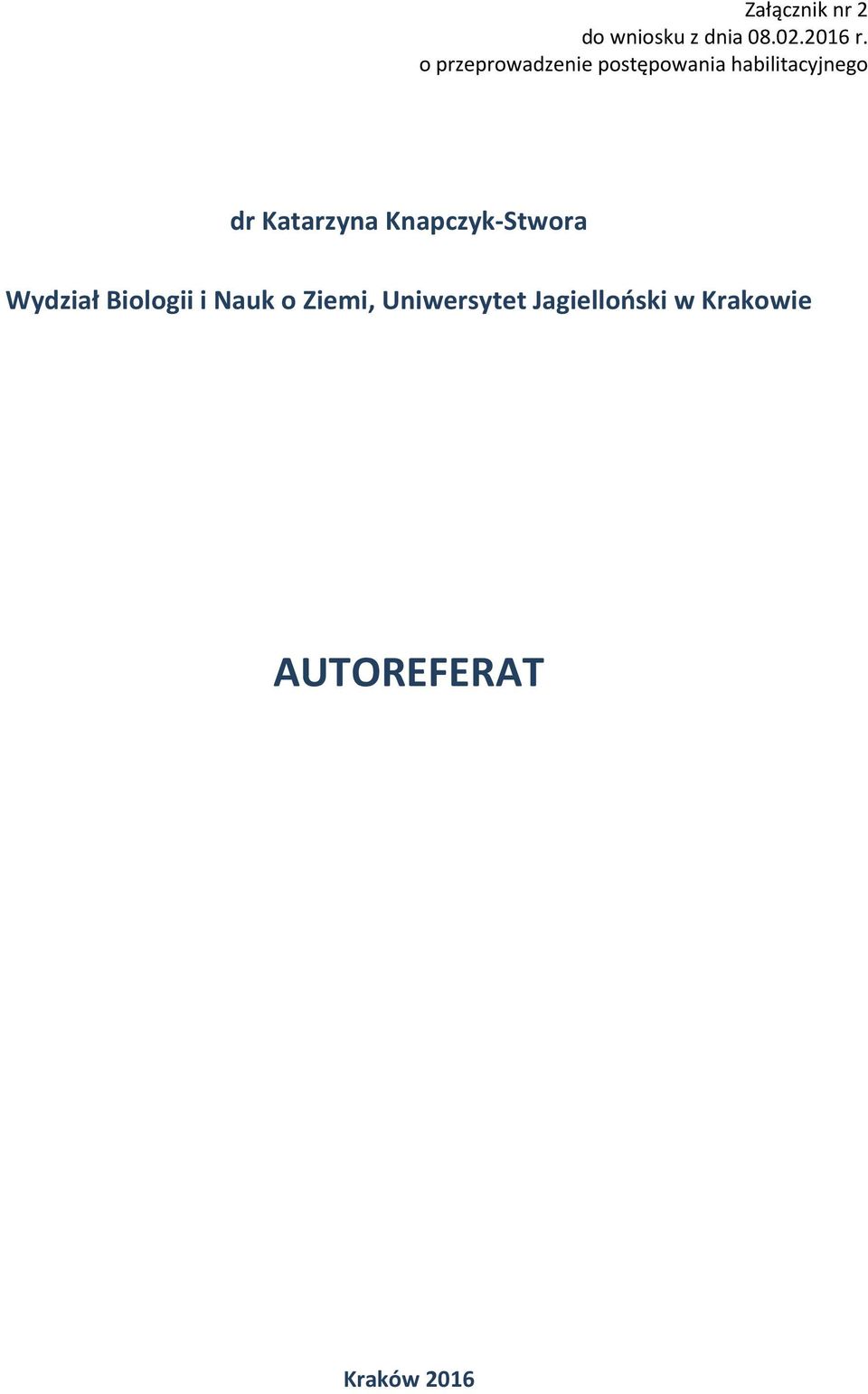 Katarzyna Knapczyk-Stwora Wydział Biologii i Nauk o