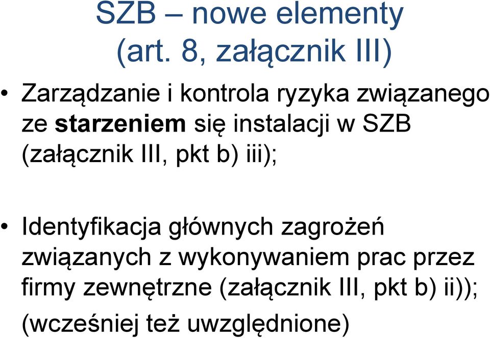 się instalacji w SZB (załącznik III, pkt b) iii); Identyfikacja głównych