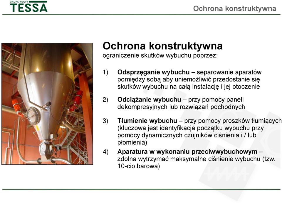 lub rozwiązań pochodnych Tłumienie wybuchu przy pomocy proszków tłumiących (kluczowa jest identyfikacja początku wybuchu przy pomocy