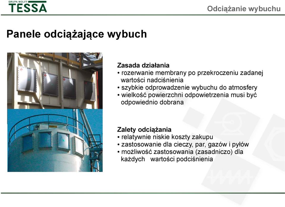odpowietrzenia musi być odpowiednio dobrana Zalety odciążania relatywnie niskie koszty zakupu