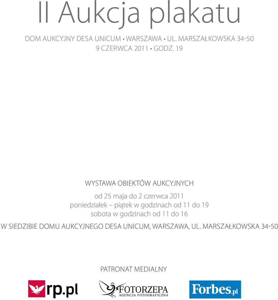 19 WYSTAWA OBIEKTÓW AUKCYJNYCH od 25 maja do 2 czerwca 2011 poniedziałek piątek
