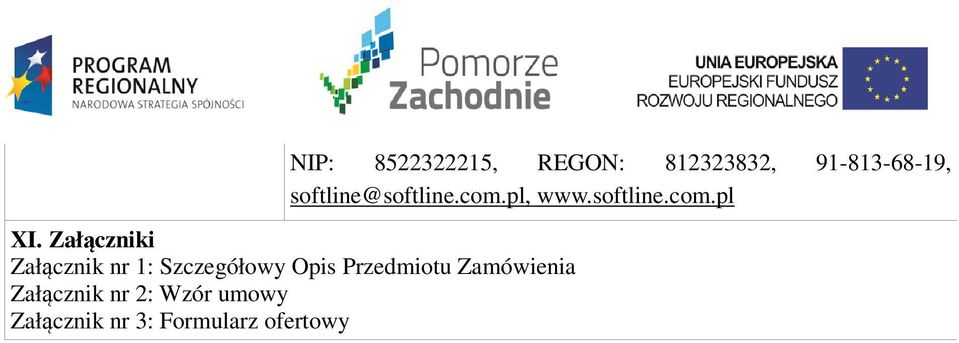 Załączniki Załącznik nr 1: Szczegółowy Opis Przedmiotu