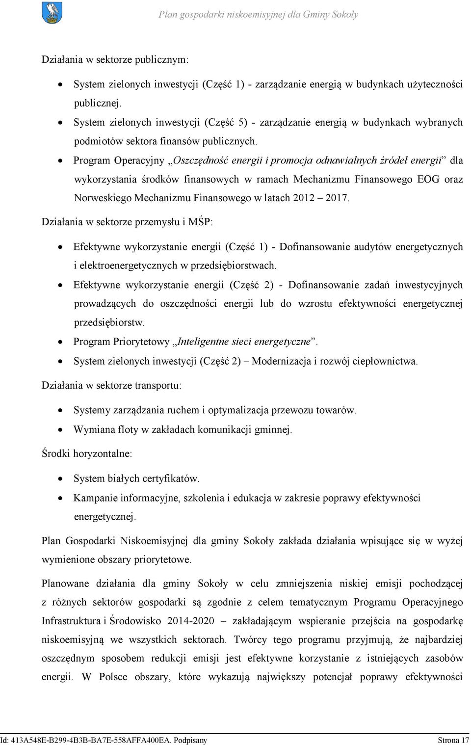 Program Operacyjny Oszczędność energii i promocja odnawialnych źródeł energii dla wykorzystania środków finansowych w ramach Mechanizmu Finansowego EOG oraz Norweskiego Mechanizmu Finansowego w