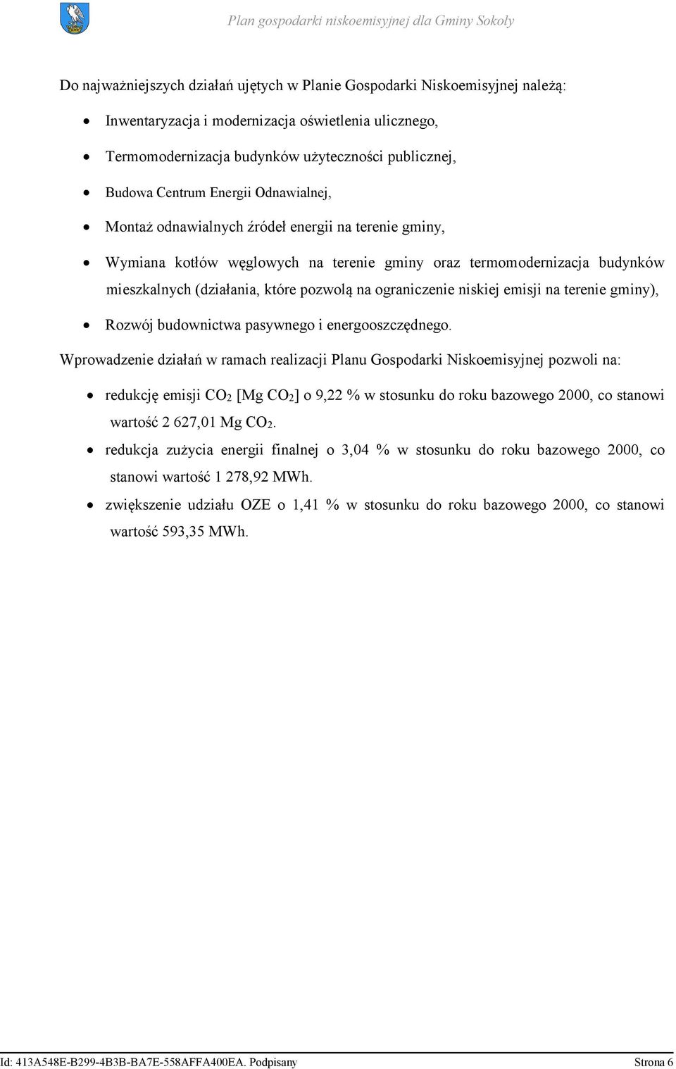 ograniczenie niskiej emisji na terenie gminy), Rozwój budownictwa pasywnego i energooszczędnego.