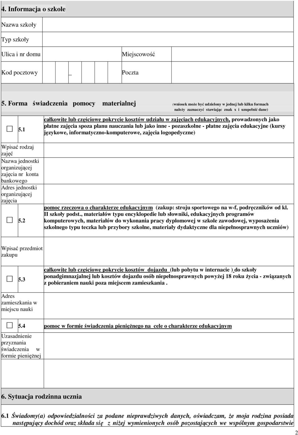 1 Wpisać rodzaj zajęć Nazwa jednostki organizującej zajęcia nr konta bankowego Adres jednostki organizującej zajęcia 5.