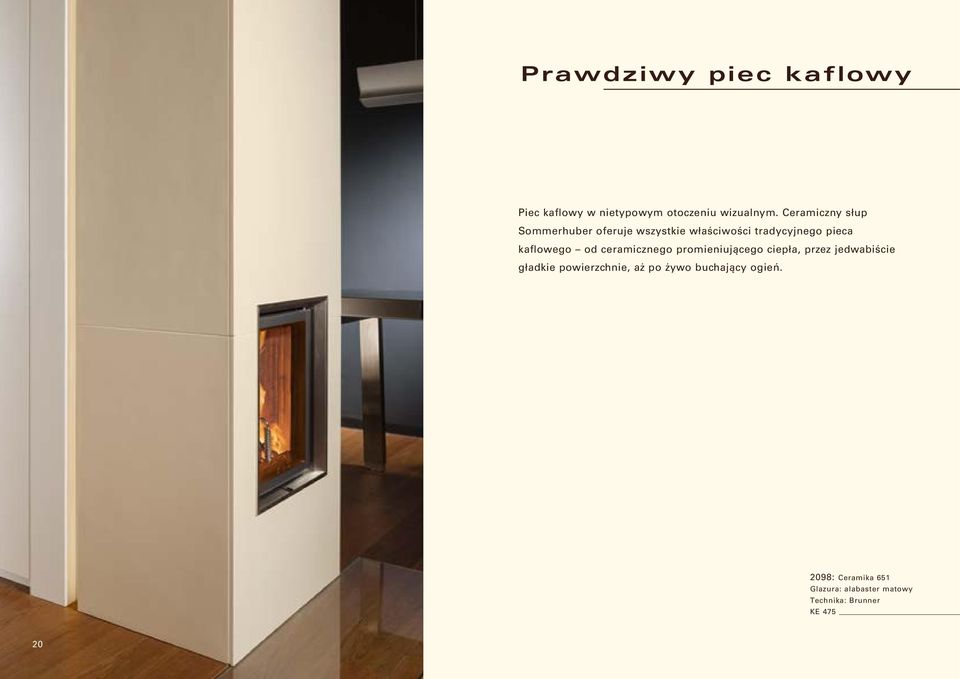 kaflowego od ceramicznego promieniującego ciepła, przez jedwabiście gładkie