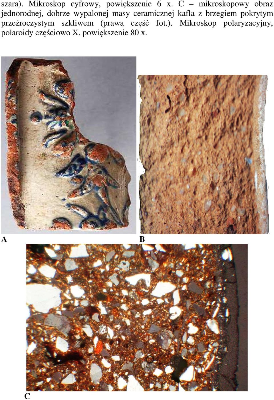 ceramicznej kafla z brzegiem pokrytym przeźroczystym szkliwem