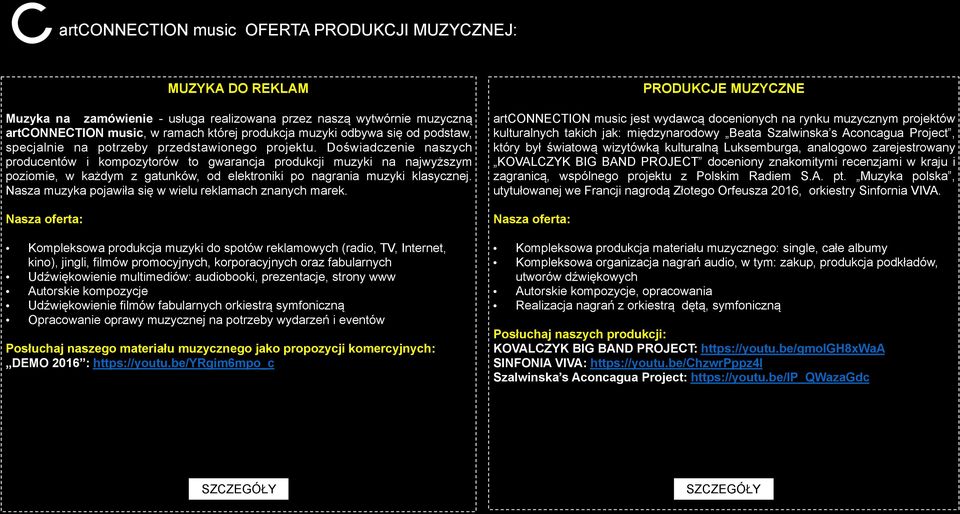 Doświadczenie naszych producentów i kompozytorów to gwarancja produkcji muzyki na najwyższym poziomie, w każdym z gatunków, od elektroniki po nagrania muzyki klasycznej.