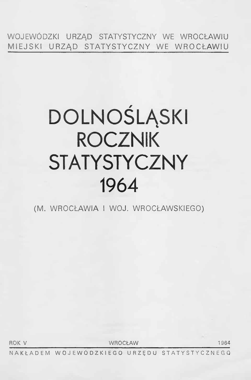 STATYSTYCZNY 1964 (M. WROCŁAWIA I WOJ.