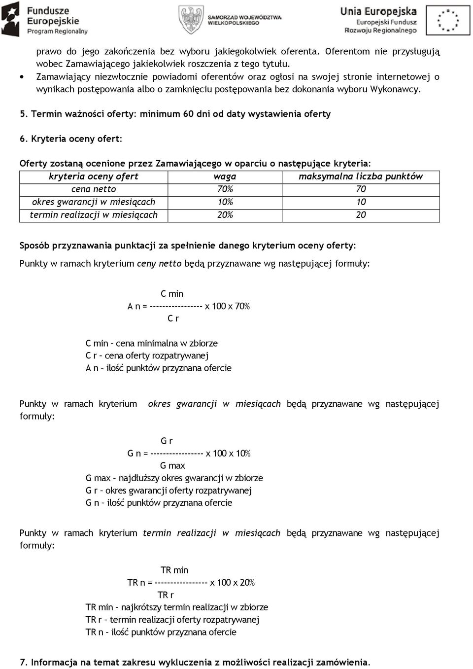 Termin waŝności oferty: minimum 60 dni od daty wystawienia oferty 6.