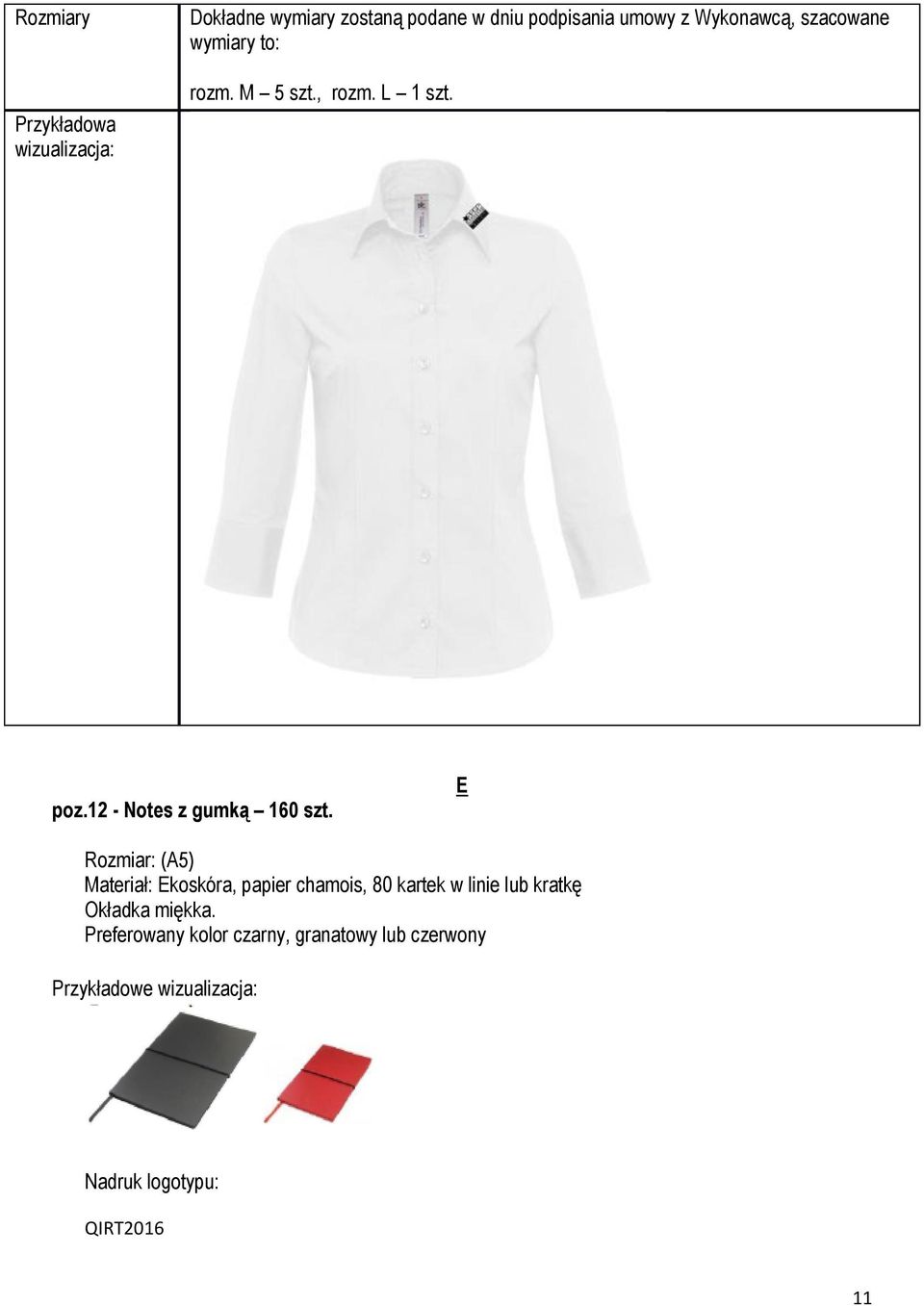 E Rozmiar: (A5) Materiał: Ekoskóra, papier chamois, 80 kartek w linie lub kratkę Okładka miękka.