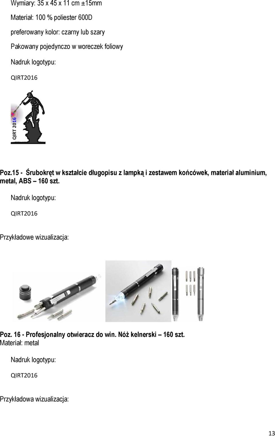 15 - Śrubokręt w kształcie długopisu z lampką i zestawem końcówek, materiał aluminium, metal, ABS 160 szt.