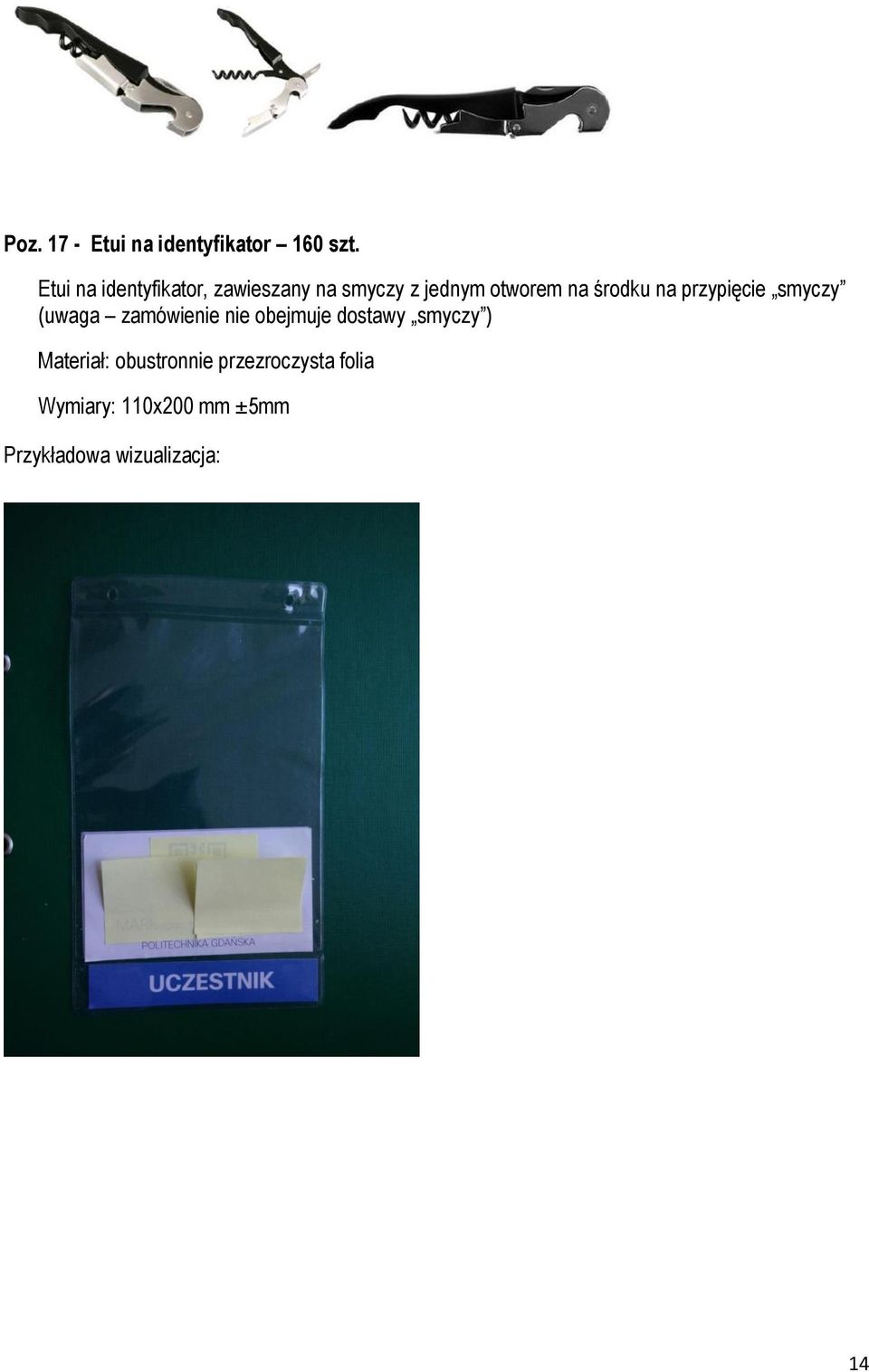 środku na przypięcie smyczy (uwaga zamówienie nie obejmuje dostawy