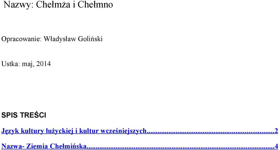 TREŚCI Język kultury łużyckiej i kultur